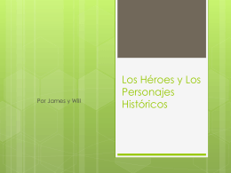 Los Héroes y Los Personajes Históricos