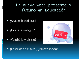La nueva web: presente y futuro en Educación