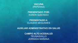 Vacuna (paperas) presentado por: Karen Quevedo presentado a