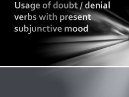Usage of doubt / denial verbs with present subjunctive