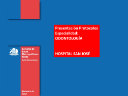 Presentación Protocolos Especialidad Odontología Hospital San José