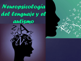 Neuropsicología del lenguaje y el autismo