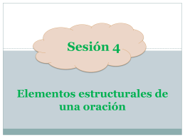 Sesión 4 Elementos estructurales de una oración