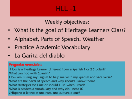 HLL -1 Parts of speech, academic vocab, hispanic or what intro