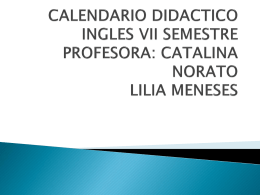 calendario didactico ingles vii semestre profesora: catalina norato