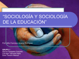 SOCIOLOGÍA Y SOCIOLOGÍA DE LA EDUCACIÓN