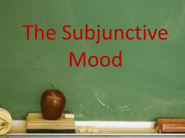 What is the subjunctive?