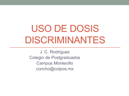 Uso de dosis discriminantes - Campus Montecillo