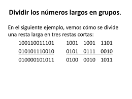 Dividir los números largos en grupos.