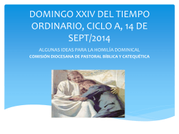 DOMINGO XXIV DEL TIEMPO ORDINARIO, CICLO A, 14 DE SEPT