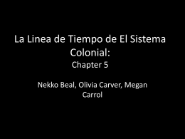La Linea de Tiempo de El Sistema Colonial: Chapter 5
