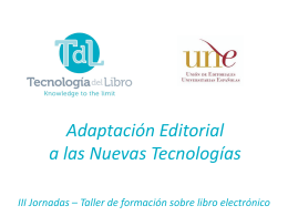 “Adaptación editorial a las nuevas tecnologías”.