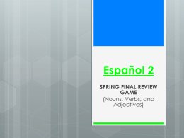 Spanish Spring Final Review Game KGiga