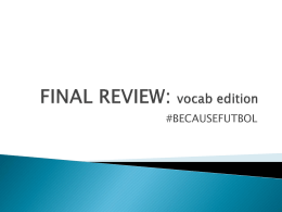 FINAL REVIEW: vocab edition