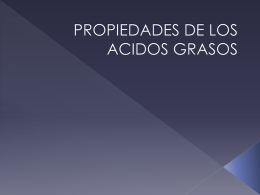 PROPIEDADES DE LOS ACIDOS GRASEOS