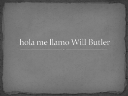 hola me llamo Will Butler