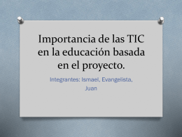 Importancia de las TIC en la educación basada en el proyecto.