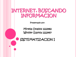 INTERNET, BUSCANDO INFORMACION Presentado por
