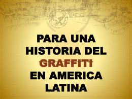 Para un historia del graffiti en América Latina