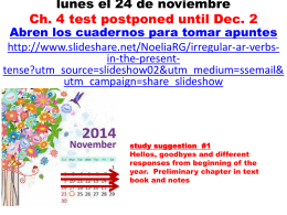 lunes el 24 de noviembre Ch. 4 test postponed until Dec. 2