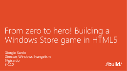 From zero to hero! Building a Windows Store game in HTML5