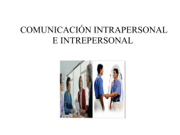 COMUNICACIÓN INTRAPERSONAL E INTREPERSONAL