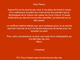 DECLARATION D`ACCIDENT Cher Patron, Aujourd`hui je