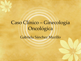 Caso Clínico – Ginecología Oncológico