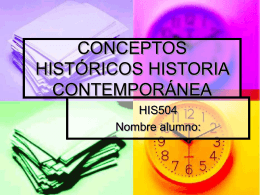 CONCEPTOS HISTÓRICOS HISTORIA CONTEMPORÁNEA