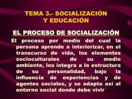 TEMA 3.- SOCIALIZACIÓN Y EDUCACIÓN