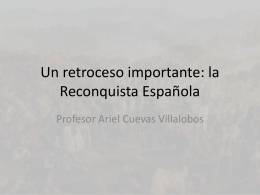 Un retroceso importante: la Reconquista Española