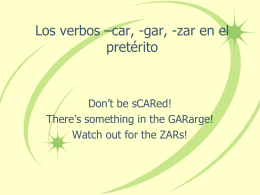 Los verbos –car, -gar,