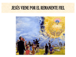 JESÚA VIENE POR EL REMANENTE FIEL