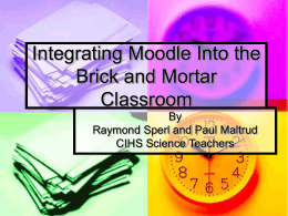 Integrating Moodle Into the Brick and Mortar