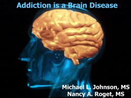 Addiction is a Chronic Relapsing Disease of the