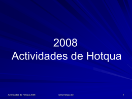 Hotqua Aktivitäten 2008