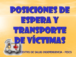 POSICIONES DE ESPERA Y TRANSPORTE DE VÍCTIMAS