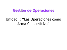 Gestión de Operaciones Unidad I: “Las Operaciones