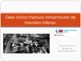 Caso clínico fractura intraarticular de miembro