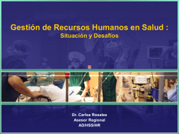 Gestión de Recursos Humanos en Salud : Situación y