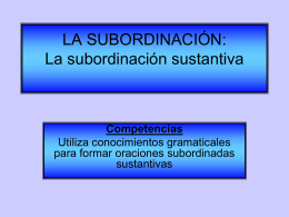 LA SUBORDINACIÓN: La subordinación sustantiva