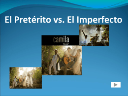 El Pretérito vs. El Imperfecto