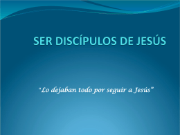 SER DISCÍPULOS DE JESÚS