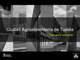 Ciudad Agroalimentaria de Tudela Presentación