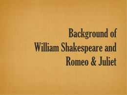 Background of William Shakespeare and Romeo &