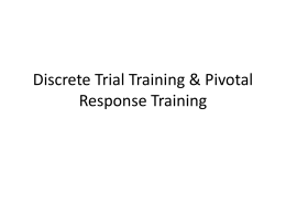 Discrete Trial Training & Pivotal Response