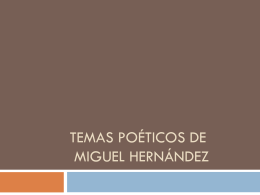 TEMAS POÉTICOS DE MIGUEL HERNÁNDEZ