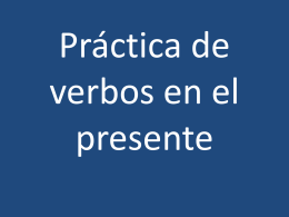 Práctica de verbos en el presente