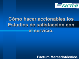 INVESTIGACIÓN ACCIONABLE - Factum Mercadotécnico,