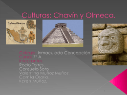 Culturas: Olmecas y Chavín.